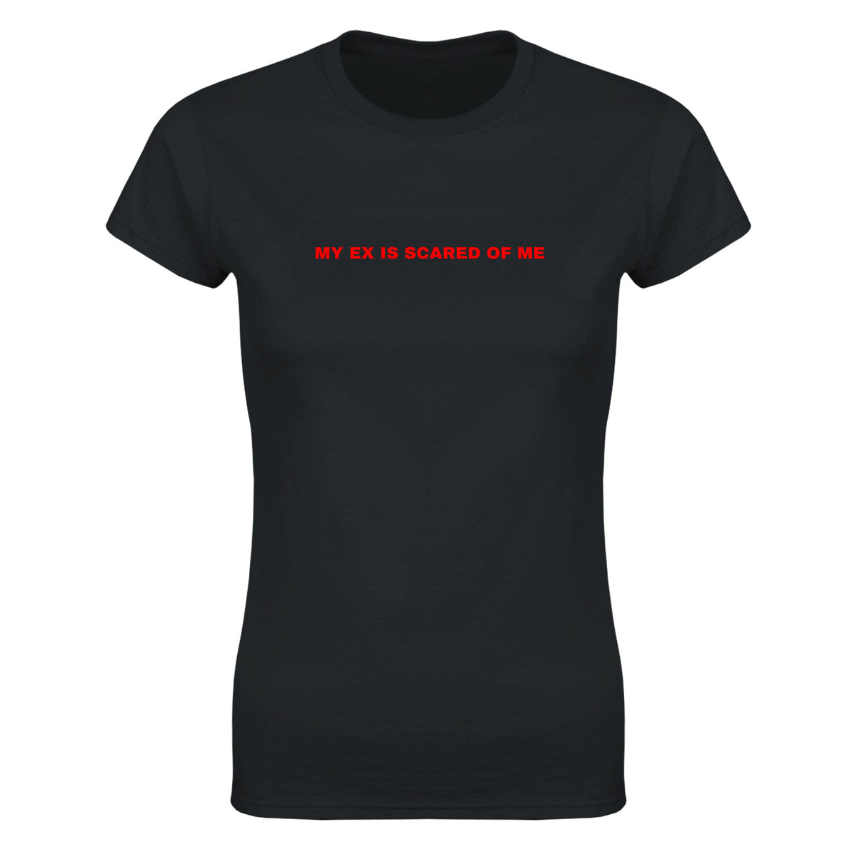 MY EX IS SCARED OF ME - WOMEN'S TEE – Black