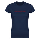 MY EX IS SCARED OF ME - WOMEN'S TEE – Navy