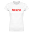BLACK OUT WITH YOUR RACK OUT - WOMEN'S TEE – White