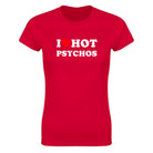 I LOVE HOT PSYCHOS - WOMEN'S TEE – Red