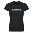 I LOVE MYSELF (I'M LITERALLY THE HOTTEST PERSON I KNOW IN THIS WORLD) - WOMEN'S TEE – Black