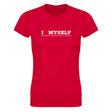 I LOVE MYSELF (I'M LITERALLY THE HOTTEST PERSON I KNOW IN THIS WORLD) - WOMEN'S TEE – Red