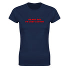 I'M NOT SHY I'M JUST A BITCH - WOMEN'S TEE – Navy