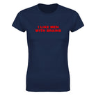 I LIKE MEN WITH BRAINS - WOMEN'S TEE – Navy