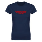 MY PERSONALITY IS COOL, BUT HAVE YOU SEEN MY GIANT ASS? - WOMEN'S TEE – Navy