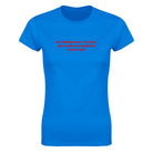 MY PERSONALITY IS COOL, BUT HAVE YOU SEEN MY GIANT ASS? - WOMEN'S TEE – Royal