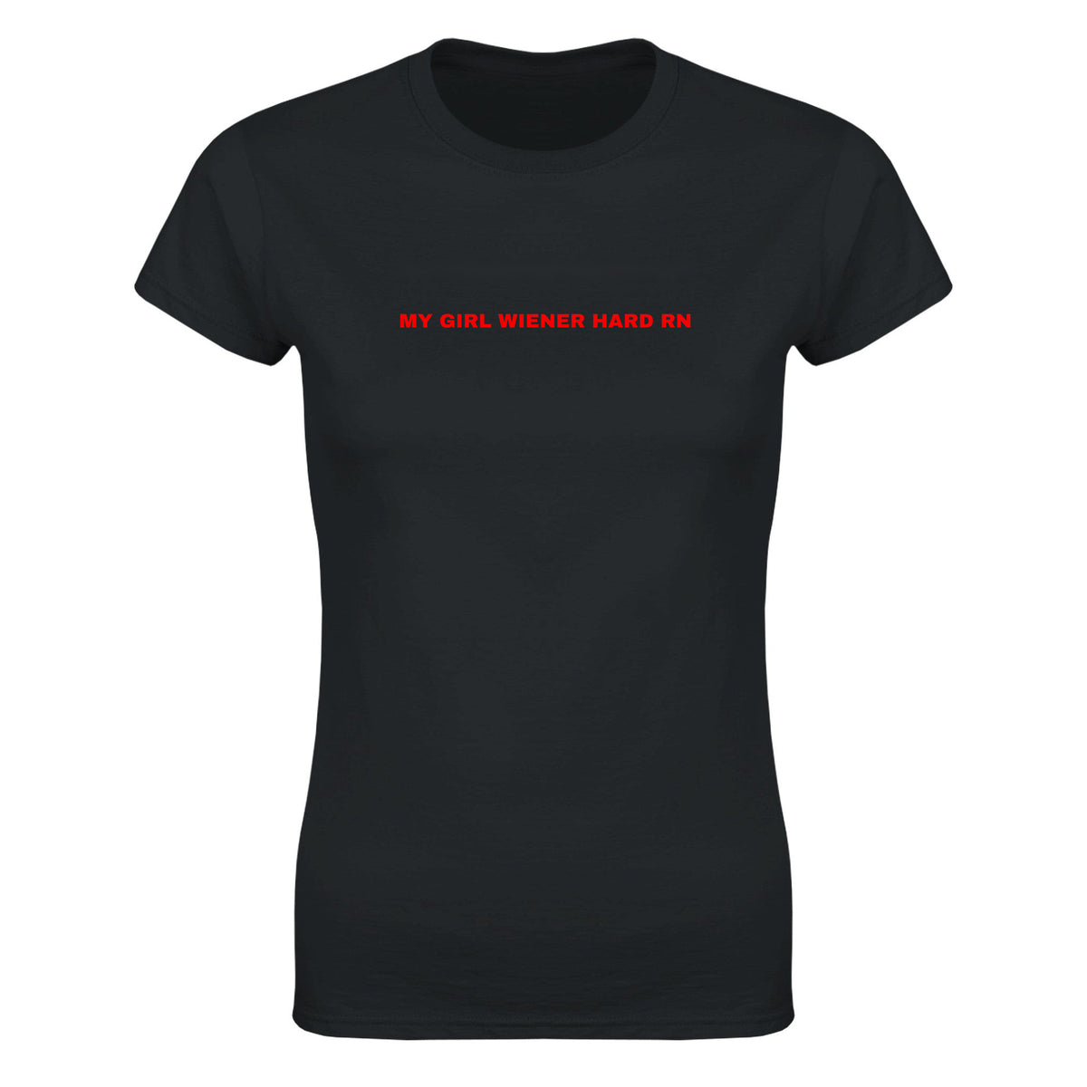 MY GIRL WIENER HARD RN - WOMEN'S TEE – Black