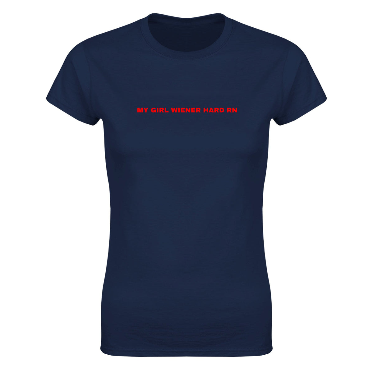 MY GIRL WIENER HARD RN - WOMEN'S TEE – Navy