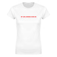 MY GIRL WIENER HARD RN - WOMEN'S TEE – White