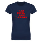 I HAVE BOOBS, I MAKE THE RULES - WOMEN'S TEE – Navy
