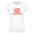 I HAVE BOOBS, I MAKE THE RULES - WOMEN'S TEE – White