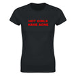 HOT GIRLS HAVE ACNE - WOMEN'S TEE – Black
