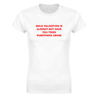 MALE VALIDATION IS ALRIGHT BUT HAVE YOU TRIED SUBSTANCE ABUSE - WOMEN'S TEE – White