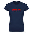 I LOVE MEN WHO SHUT THE F*CK UP - WOMEN'S TEE – Navy