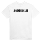 2 GENDER CLUB - TEE – White