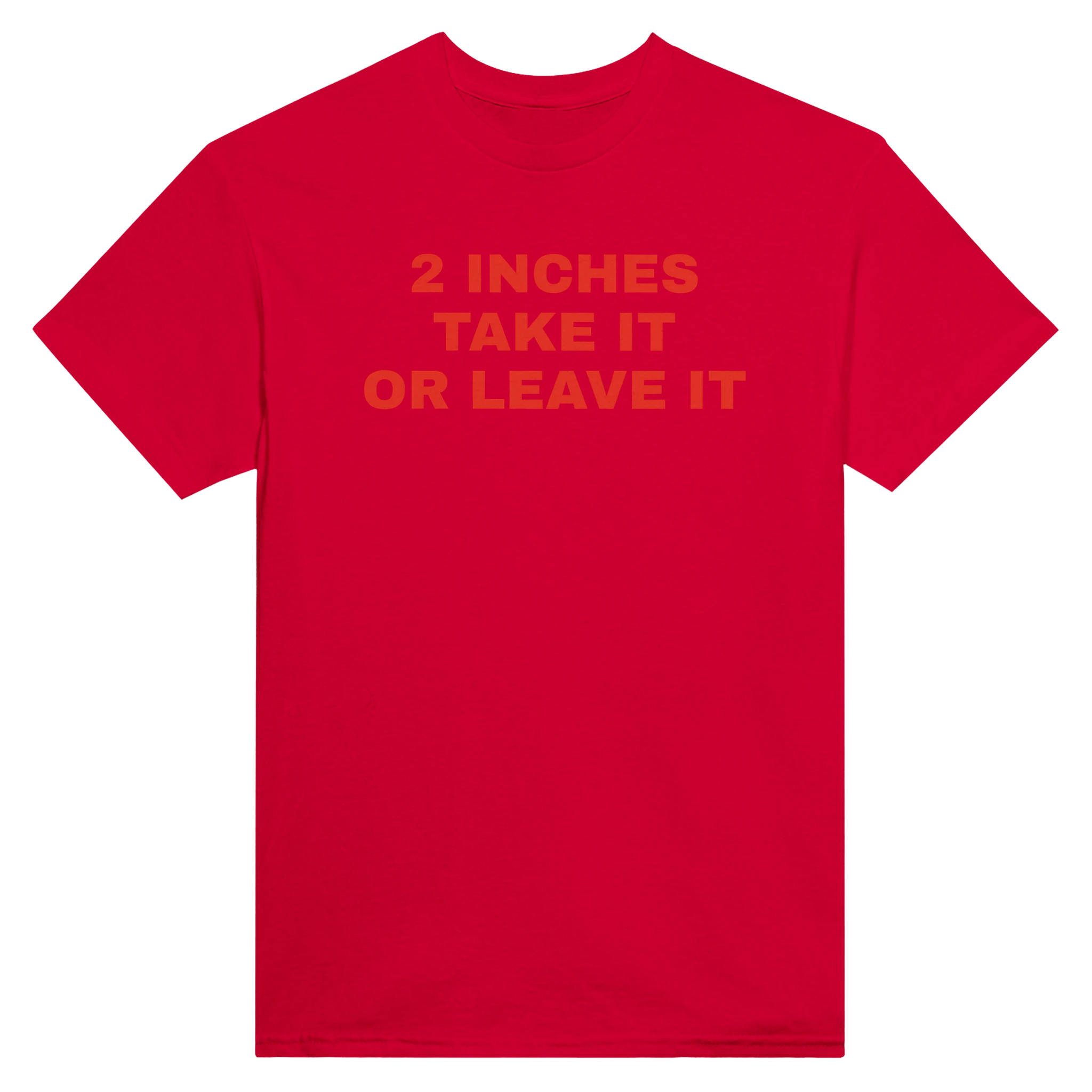 2 INCHES TAKE IT OR LEAVE IT - TEE – Red