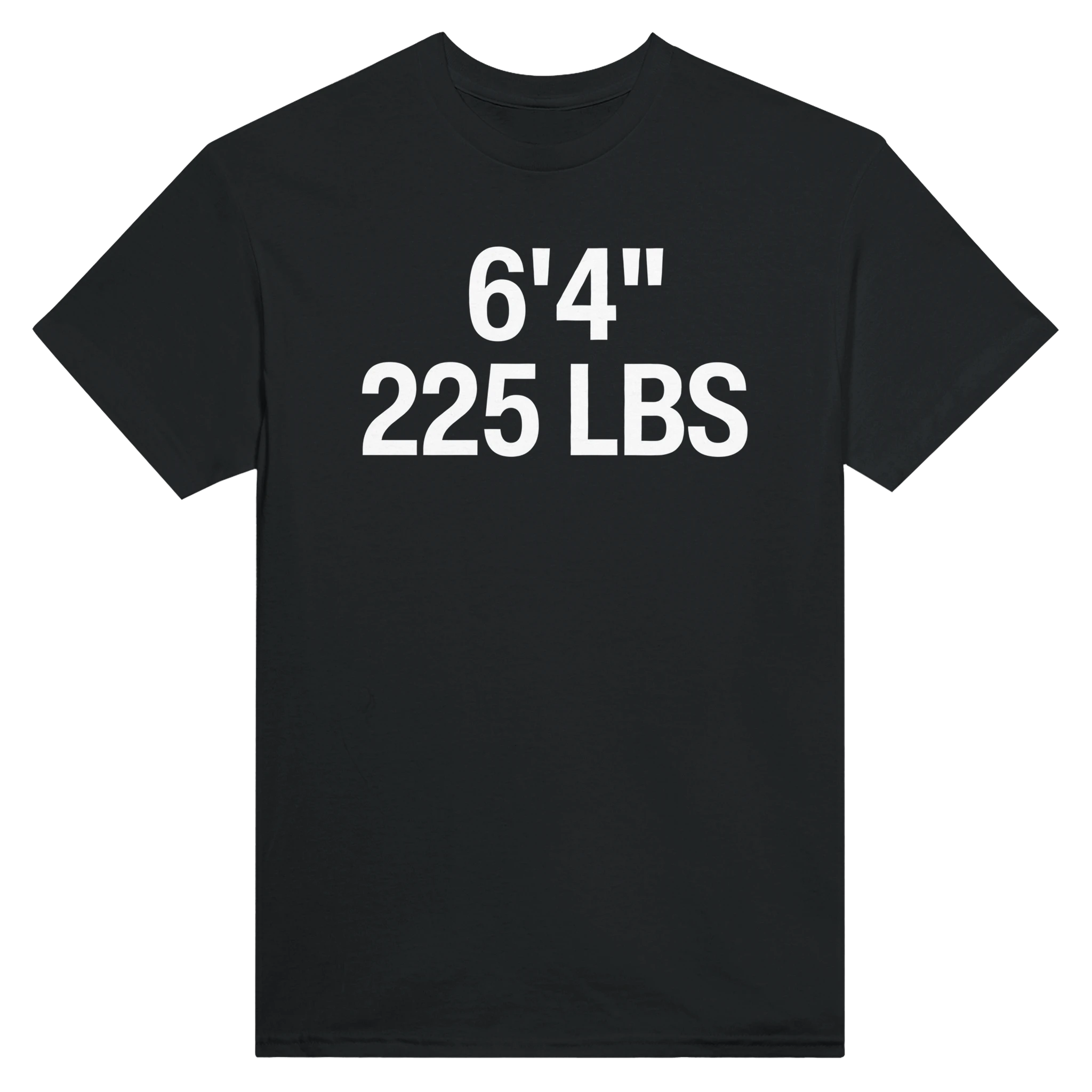 6'4" 225 LBS - TEE – Black