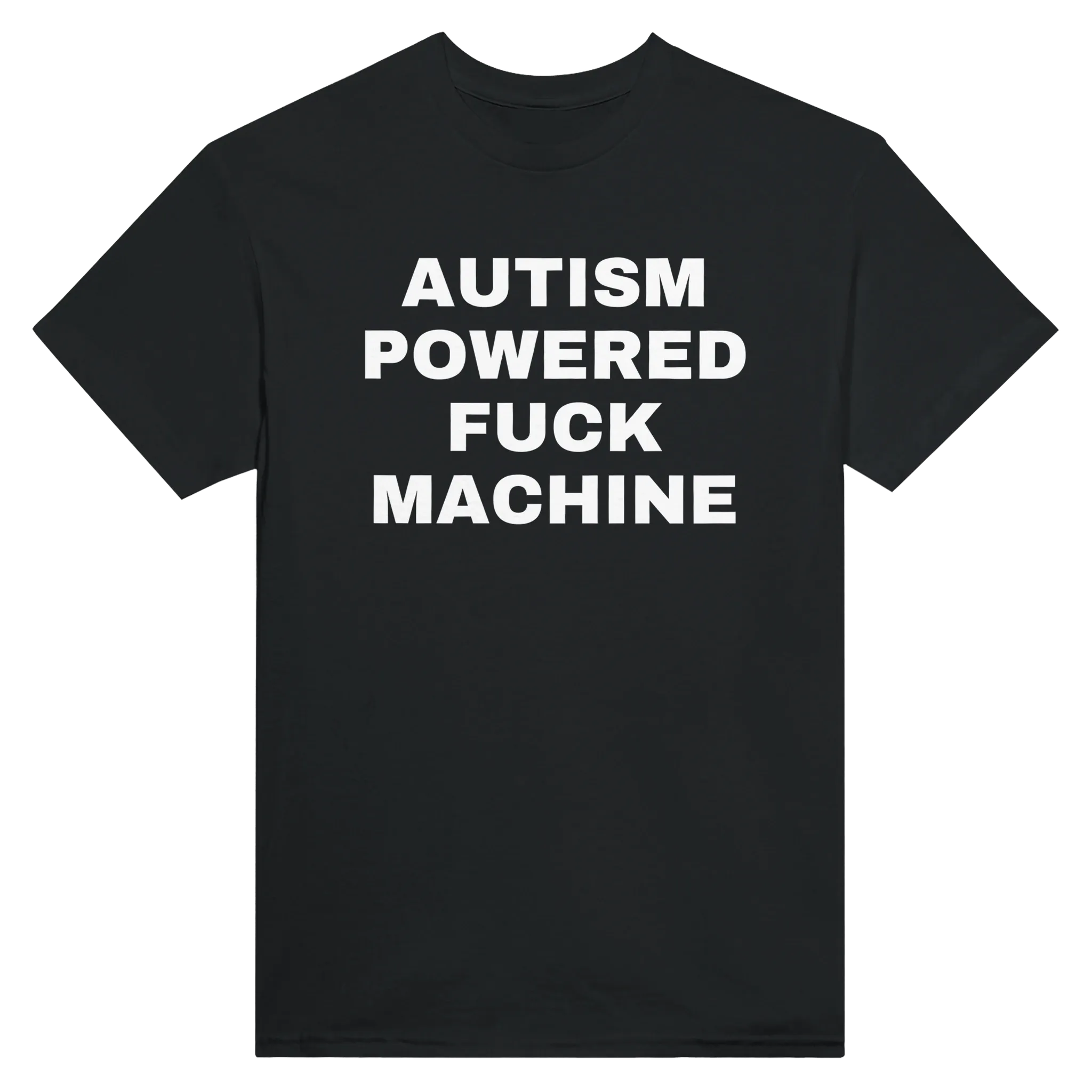 AUTISM POWERED FUCK MACHINE - TEE – Black