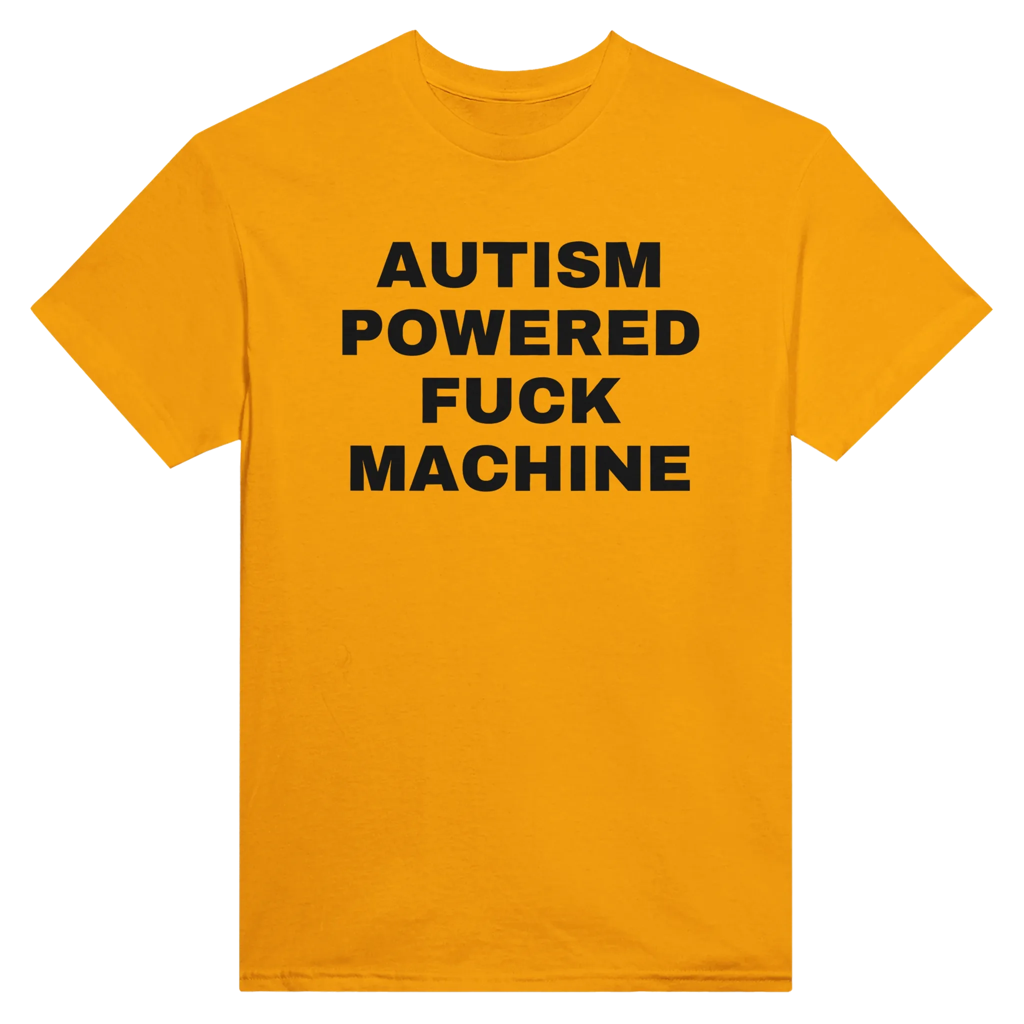AUTISM POWERED FUCK MACHINE - TEE – Gold