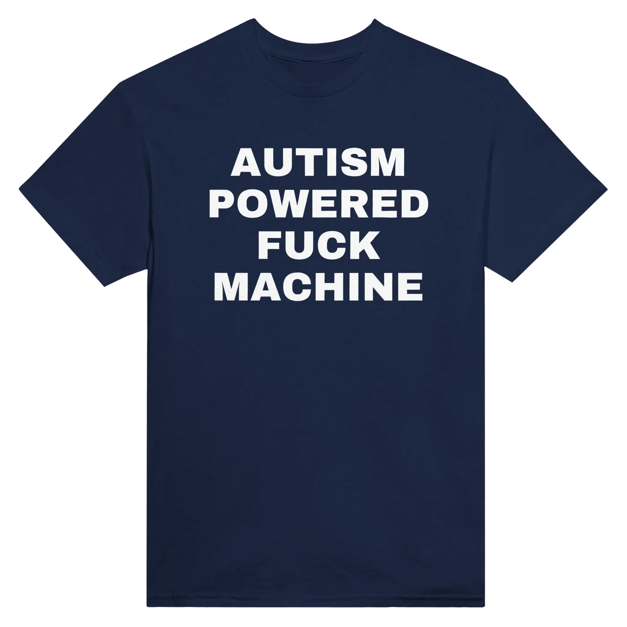 AUTISM POWERED FUCK MACHINE - TEE – Navy