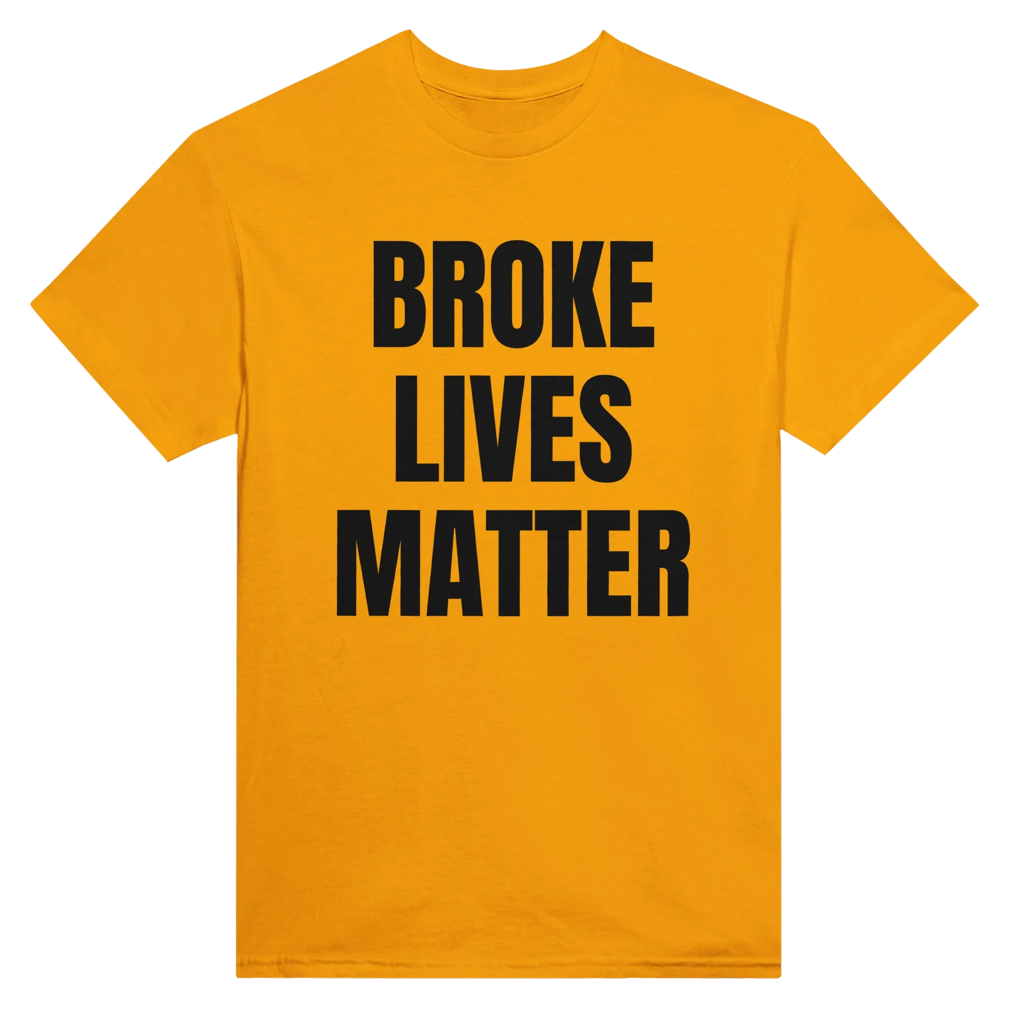 BROKE LIVES MATTER - TEE – Gold