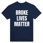 BROKE LIVES MATTER - TEE – Navy