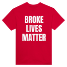 BROKE LIVES MATTER - TEE – Red