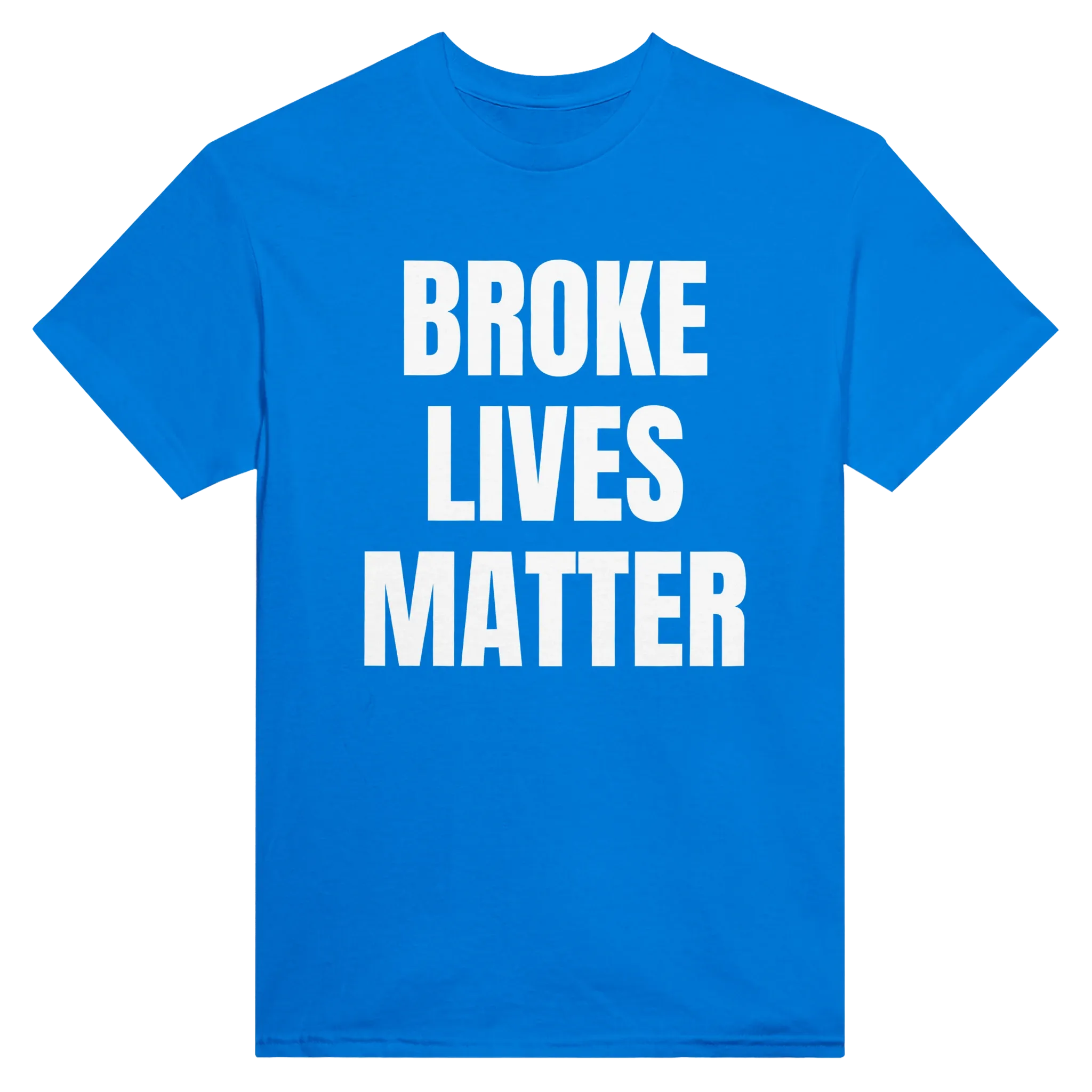 BROKE LIVES MATTER - TEE – Royal
