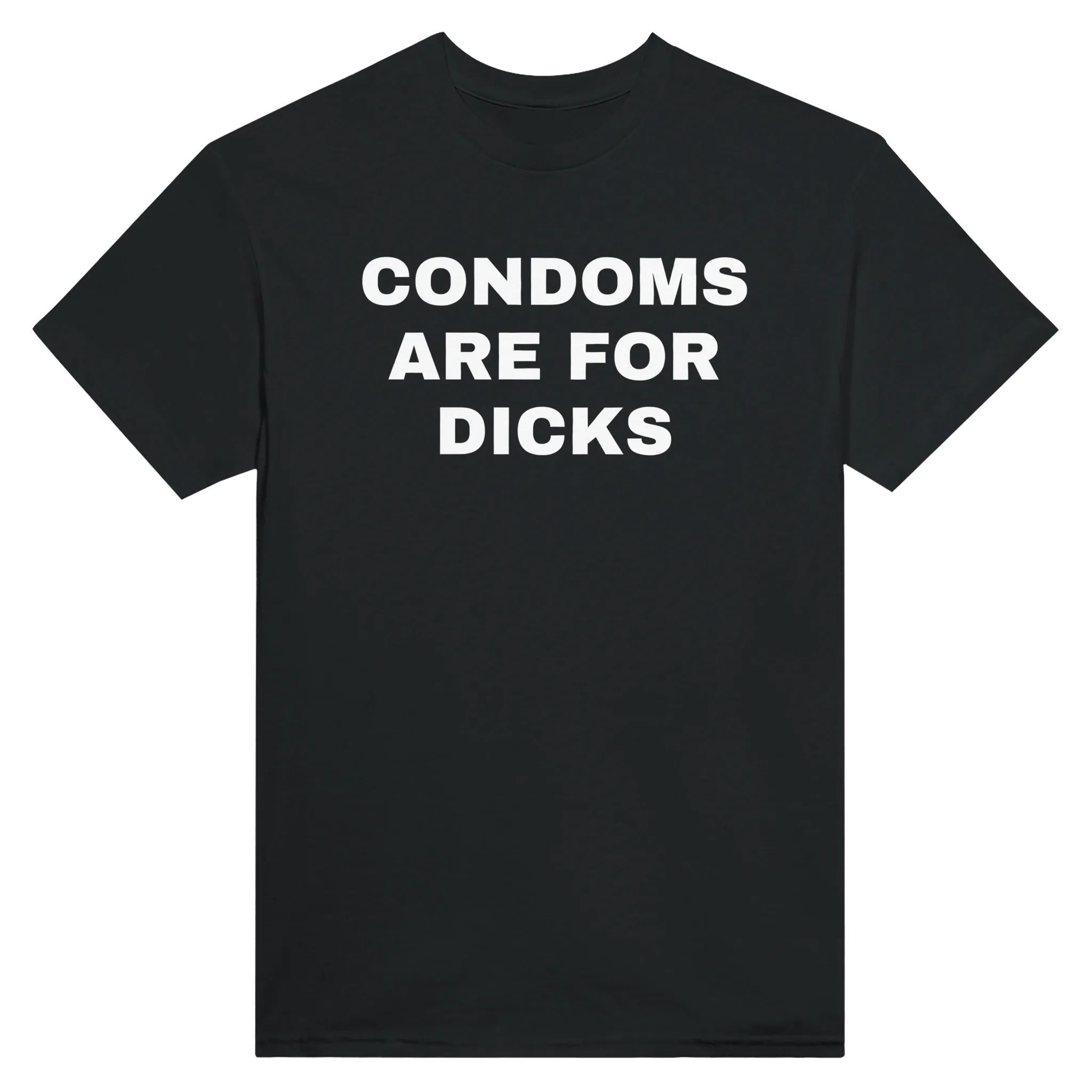 CONDOMS ARE FOR DICKS - TEE – Black