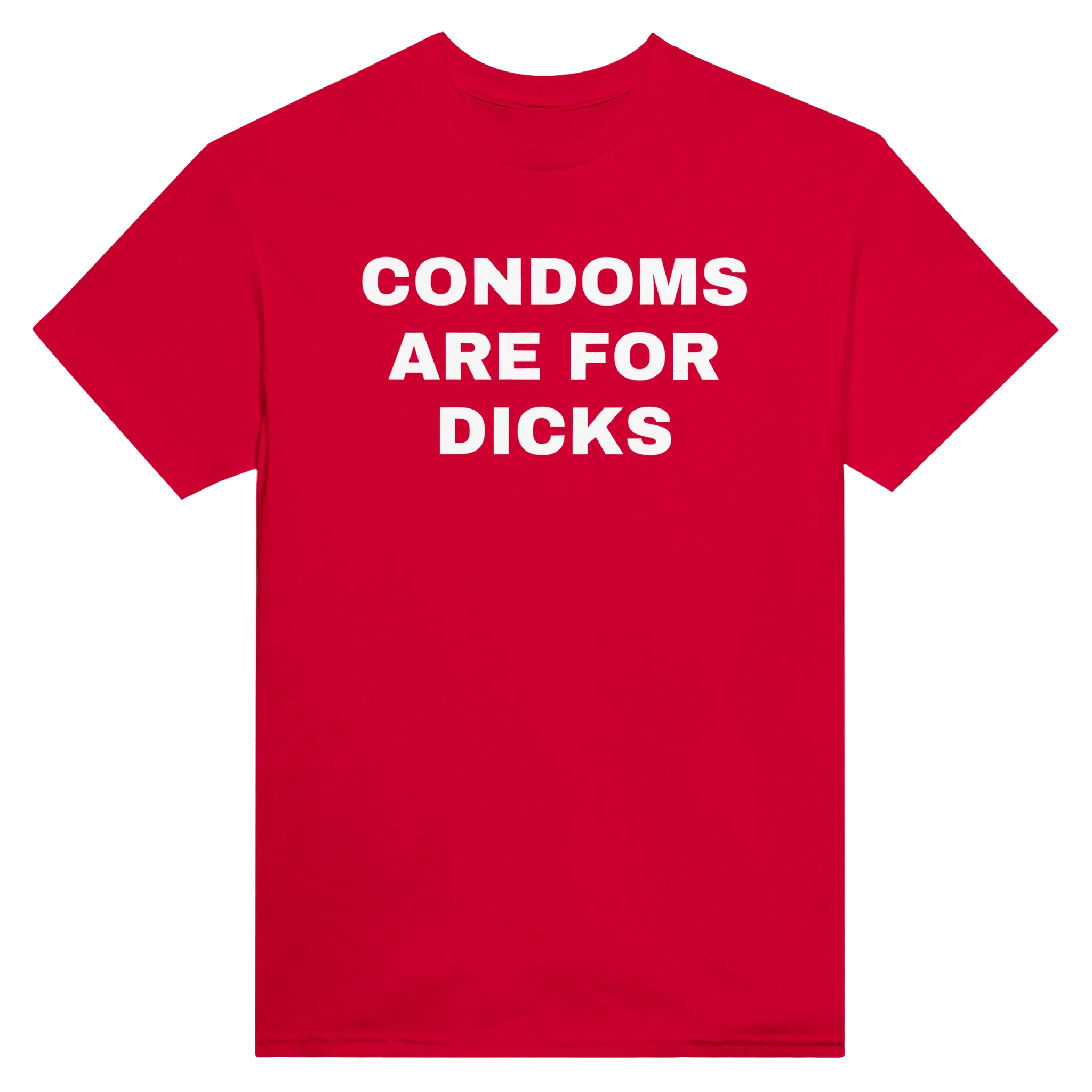 CONDOMS ARE FOR DICKS - TEE – Red