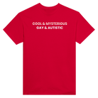 (COOL & MYSTERIOUS) GAY & AUTISTIC - TEE – Red