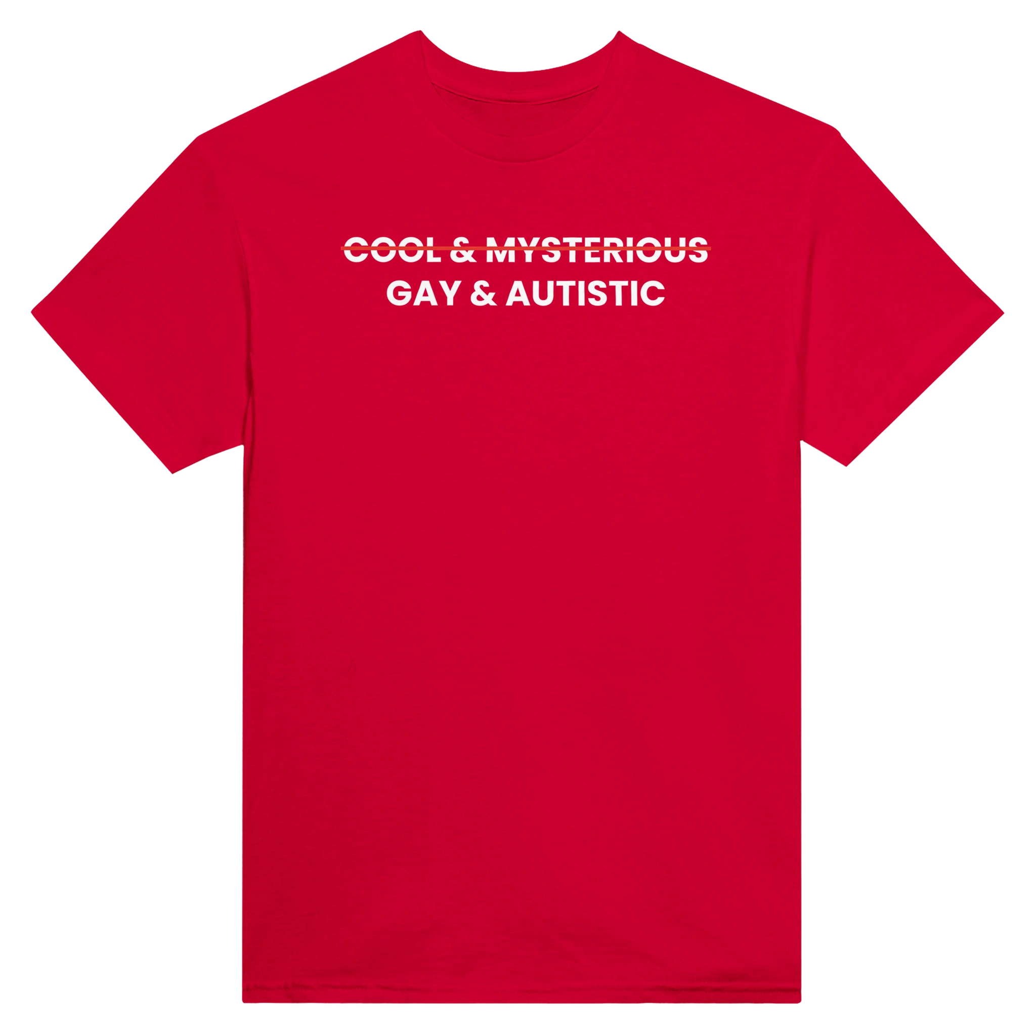 (COOL & MYSTERIOUS) GAY & AUTISTIC - TEE – Red