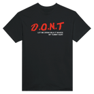 D.O.N.T LET ME DRINK MILK IT MAKES MY TUMMY HURT - TEE – Black