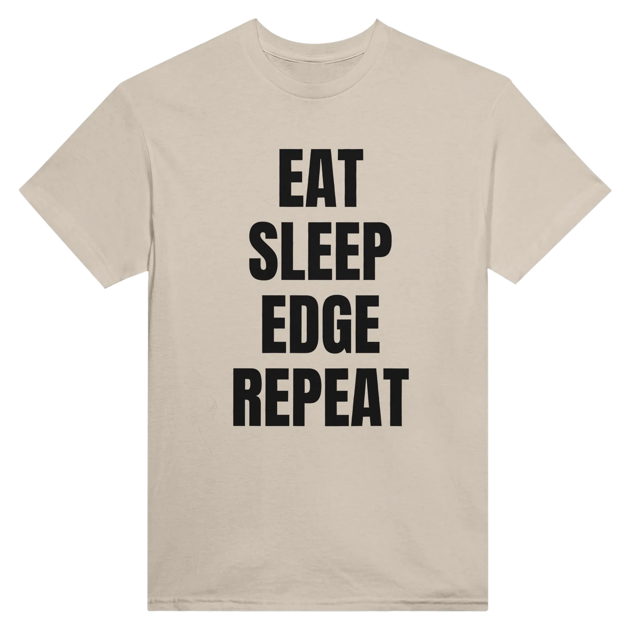EAT SLEEP EDGE REPEAT - TEE – Sand
