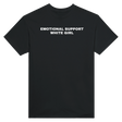 EMOTIONAL SUPPORT WHITE GIRL - TEE – Black