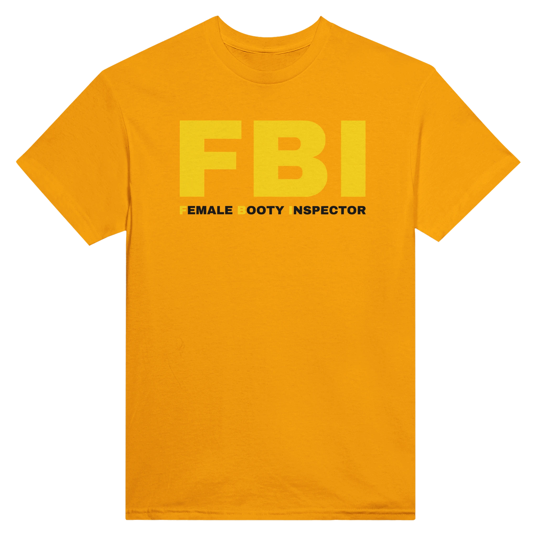 FBI FEMALE BOOTY INSPECTOR - TEE – Gold