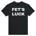 FET'S LUCK - TEE – Black