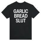 GARLIC BREAD SLUT - TEE – Black
