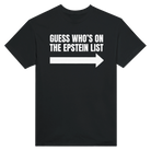 GUESS WHO'S ON THE EPSTEIN LIST ARROW - TEE – Black