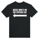 GUESS WHO'S ON THE EPSTEIN LIST ARROW - TEE – Black