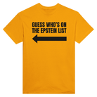 GUESS WHO'S ON THE EPSTEIN LIST ARROW - TEE – Gold