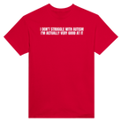 I DON'T STRUGGLE WITH AUTISM I'M ACTUALLY VERY GOOD AT IT - TEE – Red