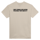 I DON'T STRUGGLE WITH AUTISM I'M ACTUALLY VERY GOOD AT IT - TEE – Sand