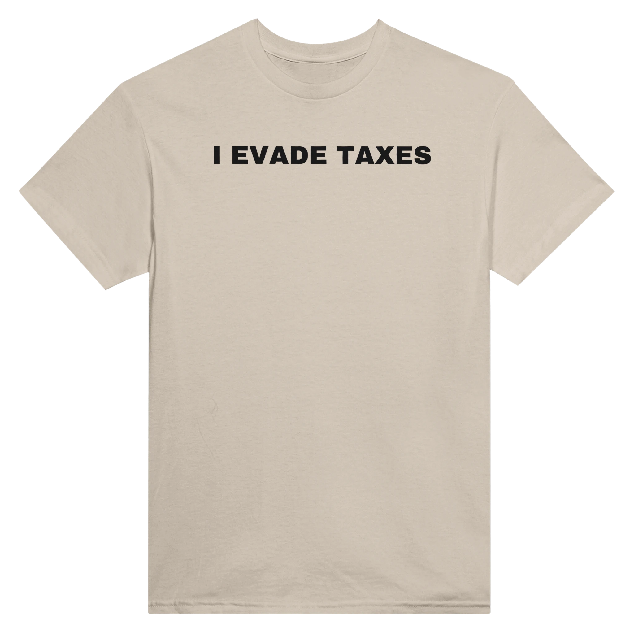 I EVADE TAXES - TEE – Sand