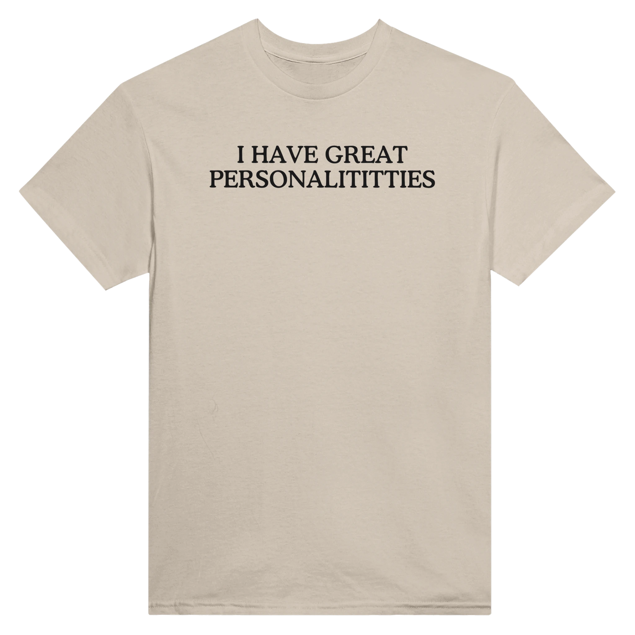 I HAVE GREAT PERSONALITITTIES - TEE – Sand