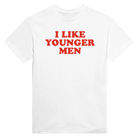 I LIKE YOUNGER MEN - TEE – White