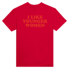 I LIKE YOUNGER WOMEN - TEE – Red