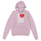 I Love "Your Text" Custom Hoodie – L