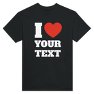 I Love "Your Text" Custom Tee – Black
