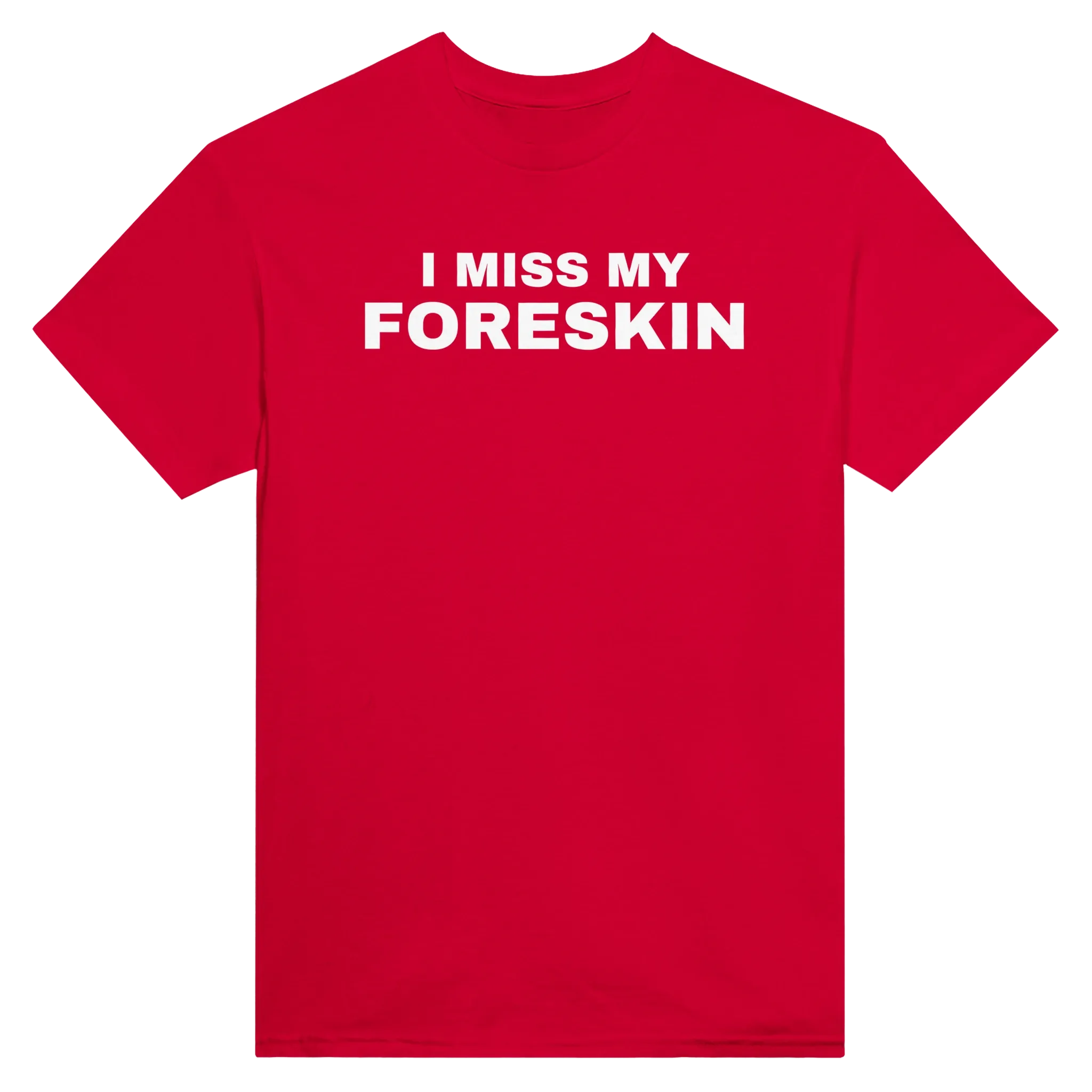 I MISS MY FORESKIN - TEE – Red